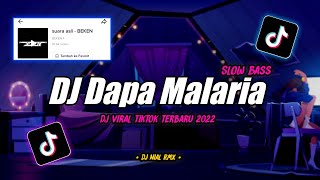 Dj Dapa Malaria Slow Bass Remix Tiktok Viral Terbaru 2022