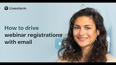 How to drive webinar registrations with email