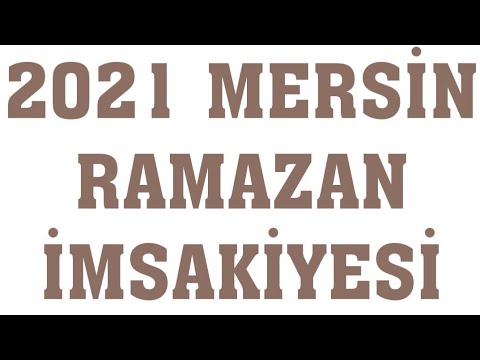 2021 Mersin Ramazan İmsakiyesi - İftar Saatleri Sahur Vakti