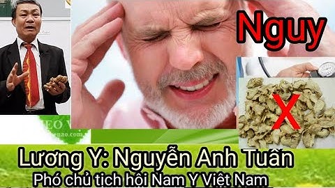 Gừng chữa bệnh gì tốt nhất - Lương Y: Nguyễn Anh Tuấn