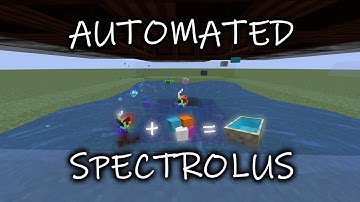 Automated Spectrolus [Botania + Vanilla] [1.16+]