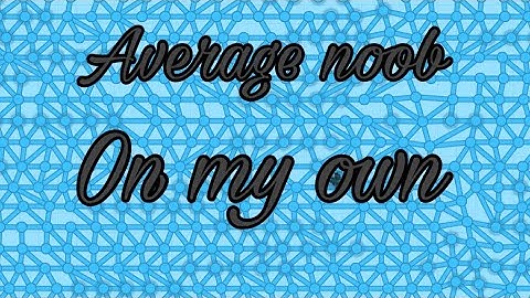 Defly.io|Average noob| On my own Montage