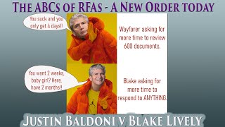 The ABCs of RFAs: A New Order on Monday & the Typical Unfairness of it All - Wayfarer v Blake Lively