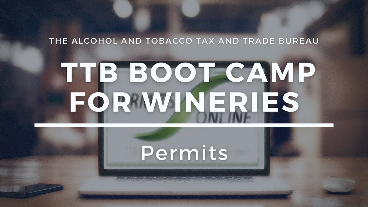 TTB Boot Camp for Wineries: Permits