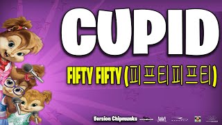 Fifty Fifty - Cupid (Version Chipmunks - Lyrics\/Letra)