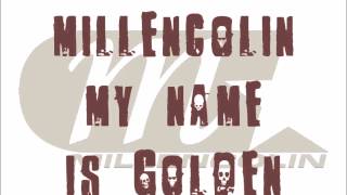 MILLENCOLIN - My Name Is Golden