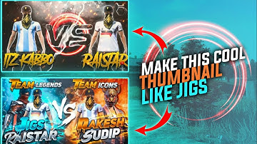 How To edit Thumbnail Like jigs official and Its kabbo- How to edit thumnail tutorial like FREE FIRE