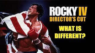 Rocky IV Director's Cut What is Different?
