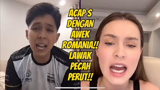 ACAP S DENGAN AWEK ROMANIA!LAWAK PECAH PERUT!!