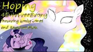 Video thumbnail of "4EverfreeBrony - Hoping (ft Emily Jones & Relative1Pitch)"