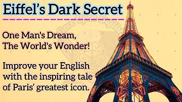 The Eiffel Tower: The Secret Story You Were Never Told || Learn English Through Story || Listening