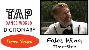 FAKE WING TIME STEP  Tap Dance Dictionary / Dictionnaire des pas de claquettes Tutoriel Tutorial TDW