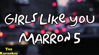 Marron 5 Girls Like you (Lyrics)- Tus Karaokes