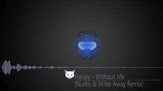 Halsey - Without Me(Nurko & Miles Away Remix)