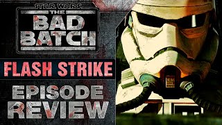 The Bad Batch | Season 3, Episode 14: Flash Strike Review