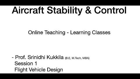 "Static & Dynamic Stability" Session 1 Aircraft Stability & Control
