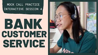 MOCK CALL PRACTICE: Bank Customer Service | Interactive Session 4
