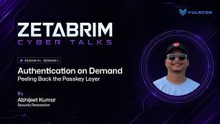 Authentication on Demand: Peeling Back the Passkey Layer | ZetaBrim Cyber Talks S01E01