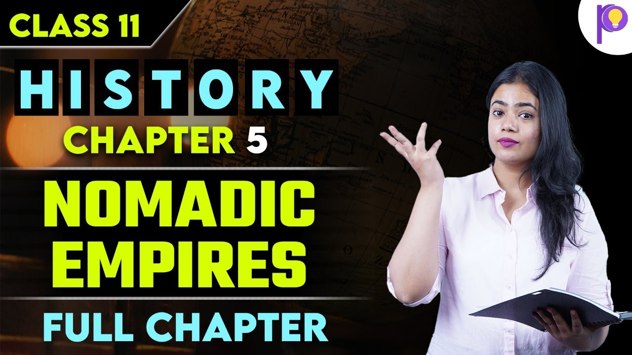 Nomadic Empires | History | Chapter 5 Full | Class 11 Humanities | Padhle -  YouTube