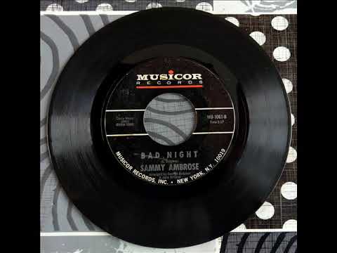 Sammy Ambrose - Bad Night