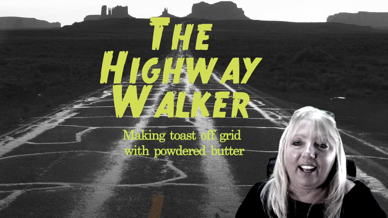 Making toast off the grid with Powdered butter Part #2