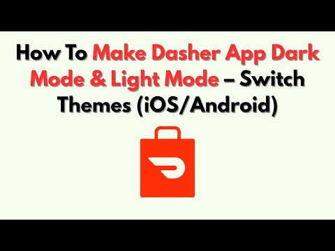 How To Make Dasher App Dark Mode & Light Mode – Switch Themes (iOS/Android)
