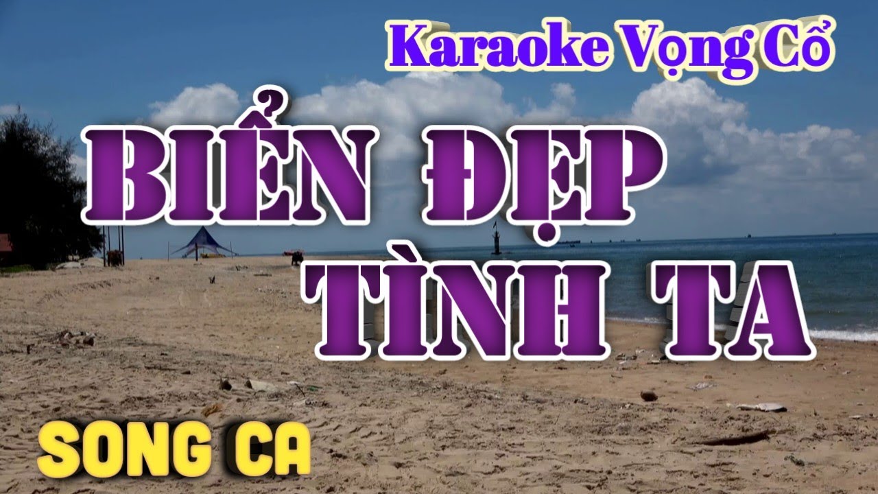 Karaoke Biển Đẹp Tình Ta - Song Ca - Tác giả: Nguyễn Hữu Nghĩa