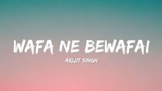 Wafa Ne Bewafai - Arijit Singh \u0026 Neeti Mohan (Lyrics) | Lyrical Bam Hindi
