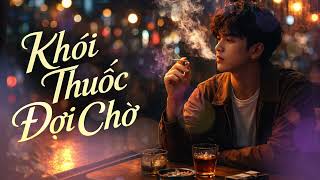 Khói Thuốc Đợi Chờ | Cover Rock Ballad hay nhất 💔 screenshot 3