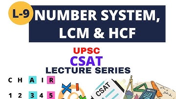 L-9 | Number System | LCM & HCF - 1 | CSAT Lecture Series | Quantitative Aptitude | UPSC CSE 2021