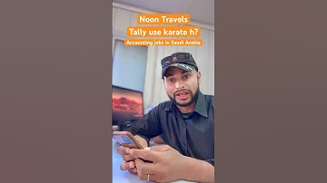 Accountant m konse software use hote h Saudi Arabia | Excel | Tally ERP | @noontravels