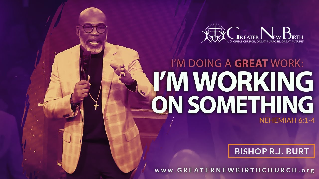 greater-new-birth-church-sunday-service-i-m-doing-a-great-work-i-m