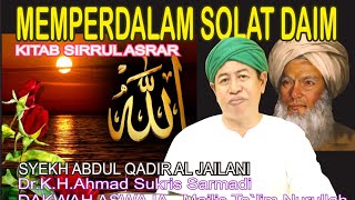 MEMPERDALAM SOLAT DAIM, Syekh Abdul Qadir al Jailani, Dr.KH.Ahmad Sukris Sarmadi