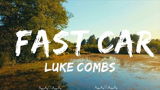 Luke Combs - Fast Car (Lyrics)  || Lozano Music