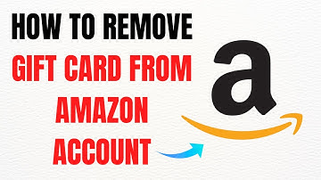 How to Remove Gift Card from Amazon Account – Full Guide