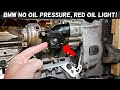 FIX BMW RED OIL LIGHT ON, NO OIL PRESSURE EASY