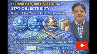 Humidity, Moisture and Static Electricity - Basics of Fiber, Yarn and Fabric Manufacturing