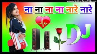 na na na nare nare Dj Remix Song Dholki Mix Panjabi Dj Song Dj Ramkishan Sharma Jiroli Hira shing