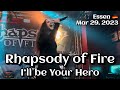 Rhapsody of Fire - I‘ll be Your Hero @Essen, Germany🇩🇪 March 29, 2023 LIVE HDR 4K