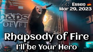 Rhapsody of Fire - I‘ll be Your Hero @Essen, Germany🇩🇪 March 29, 2023 LIVE HDR 4K