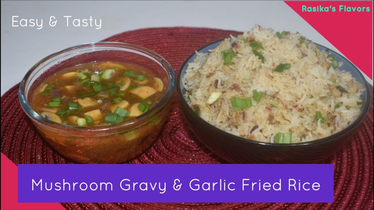 Garlic Fried Rice & Mushroom Gravy Onion Garlic Fried Rice Easy