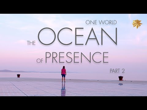 One World | The Ocean of Presence (Part Two) | FULL MOVIE