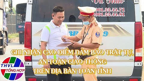 Vì an ninh Tổ quốc: Ghi nhận cao điểm đảm bảo trật tự, an toàn giao thông trên địa bàn toàn tỉnh