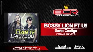Bossy Lion Ft U9 - Darte Castigo