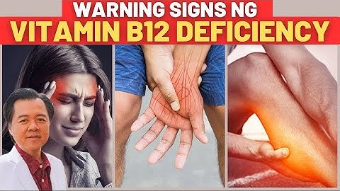 9 Warning Signs na Kulang Ka sa Vitamin B12 - By Doc Willie Ong (Internist and Cardiologist)