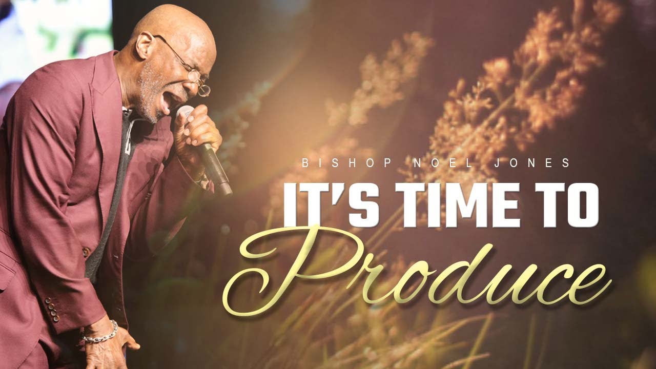 NOEL JONES IT'S TIME TO PRODUCE YouTube