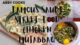 FAMOUS SAUDI STREET FOOD MUTABBAQ|By;Abby|مطبق الشارع السعودي الشهير