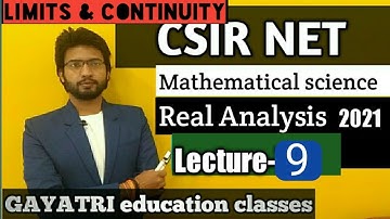 LIMITS AND CONTINUITY  for CSIR NET 2021|Real Analysis Lec.-9 Rohit sir #GAYATRIeducationclasses