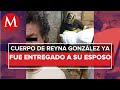 Abogado de la familia de Reyna González, confirmó que los restos de la mujer fueron entregados