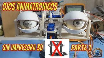 TUTORIAL: COMO HACER OJOS ANIMATRONICOS PARTE 1
